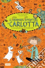 L'incantatrice di lombrichi: Le (stra)ordinarie (dis)avventure di Carlotta. E-book. Formato EPUB ebook