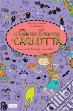 La mia tartaruga è un mito: Le (stra)ordinarie (dis)avventure di Carlotta. E-book. Formato EPUB ebook