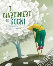 Il giardiniere dei sogni. E-book. Formato EPUB ebook di Claudio Gobbetti