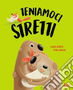 Teniamoci stretti. E-book. Formato PDF ebook