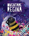 Diventare regina. E-book. Formato PDF ebook