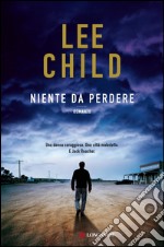 Niente da perdere: Le avventure di Jack Reacher. E-book. Formato EPUB ebook