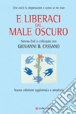 E liberaci dal male oscuro. Che cos'è la depressione e come se ne esce. E-book. Formato EPUB