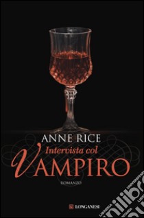 Intervista col vampiro: Le cronache dei vampiri. E-book. Formato PDF ebook di Anne Rice