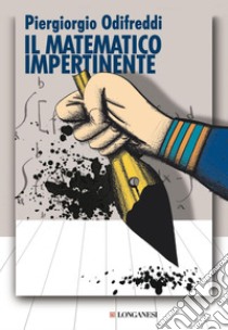 Il matematico impertinente. E-book. Formato EPUB ebook di Piergiorgio Odifreddi