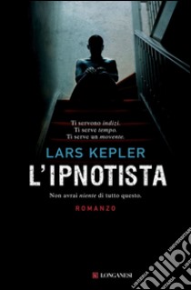 L'ipnotista: Le indagini di Joona Linna. E-book. Formato PDF ebook di Lars Kepler