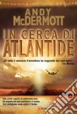 In cerca di Atlantide: Un'avventura per l'archeologa Nina Wilde e per l'ex SAS Eddie Chase. E-book. Formato EPUB ebook