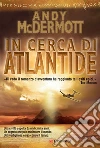 In cerca di Atlantide: Un'avventura per l'archeologa Nina Wilde e per l'ex SAS Eddie Chase. E-book. Formato EPUB ebook
