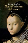 Tesi sull'esistenza dell'amore. E-book. Formato EPUB ebook di Torben Guldberg