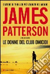 Le donne del Club Omicidi: Un'indagine delle donne del Club Omicidi. E-book. Formato EPUB ebook