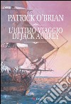 L'ultimo viaggio di Jack Aubrey: Un'avventura di Jack Aubrey e Stephen Maturin - Master & Commander. E-book. Formato PDF ebook
