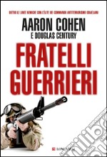 Fratelli guerrieri. E-book. Formato PDF ebook