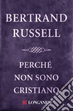 Perché non sono cristiano. E-book. Formato EPUB ebook