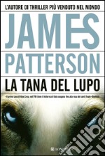 La tana del Lupo: Un caso di Alex Cross. E-book. Formato EPUB ebook