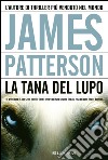 La tana del Lupo: Un caso di Alex Cross. E-book. Formato PDF ebook