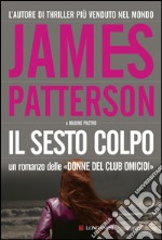 Il sesto colpo: Un'indagine delle donne del Club Omicidi. E-book. Formato EPUB ebook