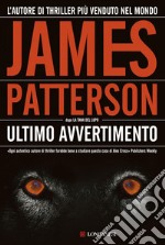 Ultimo avvertimento: Un caso di Alex Cross. E-book. Formato EPUB ebook