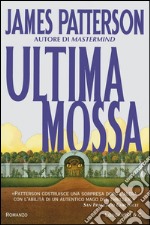 Ultima mossa: Un caso di Alex Cross. E-book. Formato EPUB ebook