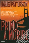 Primo a morire: Un'indagine delle donne del Club Omicidi. E-book. Formato PDF ebook