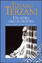 Un altro giro di giostra. Viaggio nel male e nel bene del nostro tempo. E-book. Formato PDF ebook