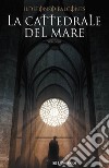 La cattedrale del mare. E-book. Formato PDF ebook