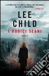 I dodici segni: Le avventure di Jack Reacher. E-book. Formato EPUB ebook