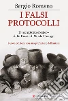 I falsi protocolli. Il «complotto ebraico» dalla Russia di Nicola II ai giorni nostri. E-book. Formato EPUB ebook di Sergio Romano
