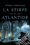 La stirpe di Atlantide. E-book. Formato EPUB ebook