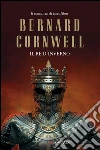 Il re d'inverno: La saga di Excalibur. E-book. Formato EPUB ebook di Bernard Cornwell