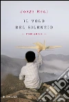 Il volo del silenzio. E-book. Formato EPUB ebook di Jorge Real