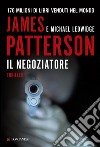 Il negoziatore: Un caso di Michael Bennett, negoziatore NYPD. E-book. Formato EPUB ebook