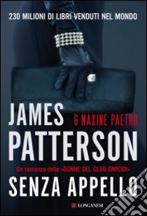 Senza appello: Un'indagine delle donne del Club Omicidi. E-book. Formato EPUB ebook di James Patterson