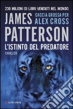 L'istinto del predatore: Un caso di Alex Cross. E-book. Formato EPUB ebook