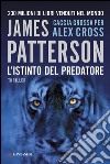 L'istinto del predatore: Un caso di Alex Cross. E-book. Formato EPUB ebook