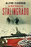 La battaglia di Stalingrado. E-book. Formato PDF ebook