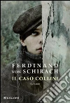 Il caso Collini. E-book. Formato EPUB ebook di Ferdinand von Schirach