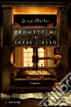 Promettimi che sarai libero. E-book. Formato EPUB ebook di Jorge Molist