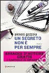 Un segreto non è per sempre. E-book. Formato EPUB ebook di Alessia Gazzola