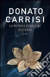 La donna dei fiori di carta. E-book. Formato PDF ebook di Donato Carrisi