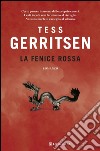 La fenice rossa: Un caso per Jane Rizzoli e Maura Isles. E-book. Formato EPUB ebook