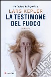 La testimone del fuoco: Le indagini di Joona Linna. E-book. Formato EPUB ebook