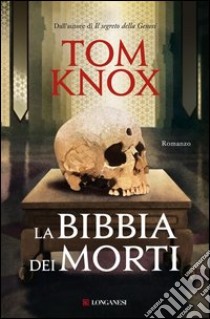 La bibbia dei morti. E-book. Formato PDF ebook di Tom Knox