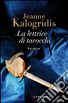 La lettrice di tarocchi. E-book. Formato PDF ebook di Jeanne Kalogridis