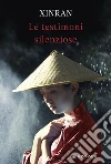 Le testimoni silenziose. E-book. Formato PDF ebook di Xue Xinran
