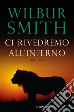 Ci rivedremo all'inferno. E-book. Formato EPUB ebook