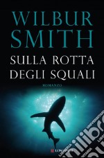 Sulla rotta degli squali. E-book. Formato EPUB ebook