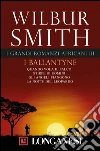 I grandi romanzi africani III Ballantyne: Quando vola il falco - Stirpe di uomini - Gli angeli piangono - La notte del leopardo. E-book. Formato EPUB ebook