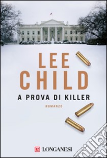 A prova di killer: Le avventure di Jack Reacher. E-book. Formato PDF ebook di Lee Child