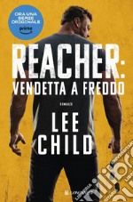 Vendetta a freddo: Le avventure di Jack Reacher. E-book. Formato EPUB ebook