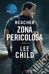 Zona pericolosa: Le avventure di Jack Reacher. E-book. Formato EPUB ebook